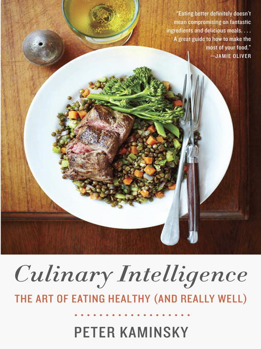 Title details for Culinary Intelligence by Peter Kaminsky - Available